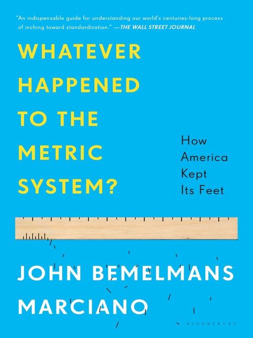 Title details for Whatever Happened to the Metric System? by John Bemelmans Marciano - Available